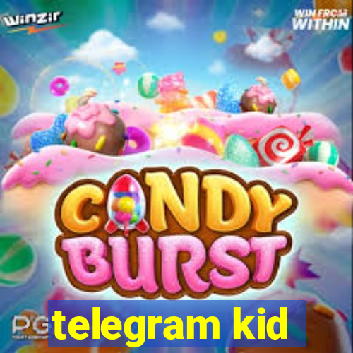 telegram kid